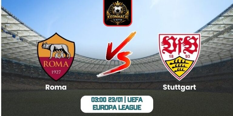 Soi kèo nhận định trận Roma vs Stuttgart (03:00 23/01 | UEFA Europa League) - Thử thách cho đại diện Bundesliga 5 Soi kèo nhận định trận Roma vs Stuttgart