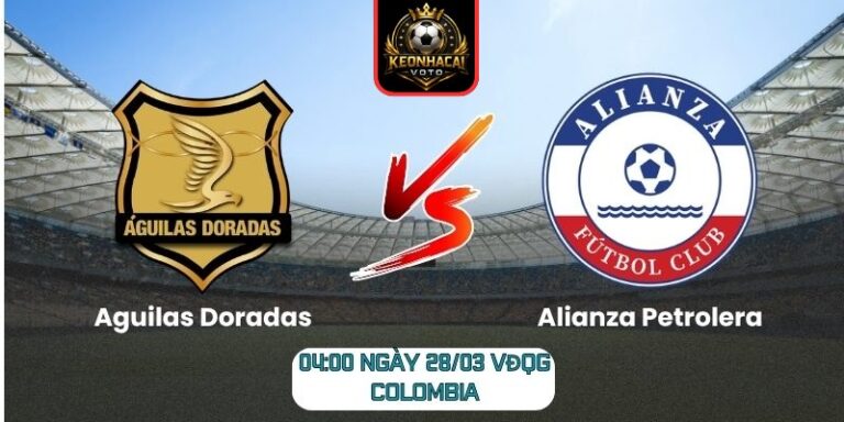 Soi kèo trận Aguilas Doradas vs Alianza Petrolera (04:00 ngày 28/03, VĐQG Colombia) 5 Aguilas Doradas vs Alianza Petrolera