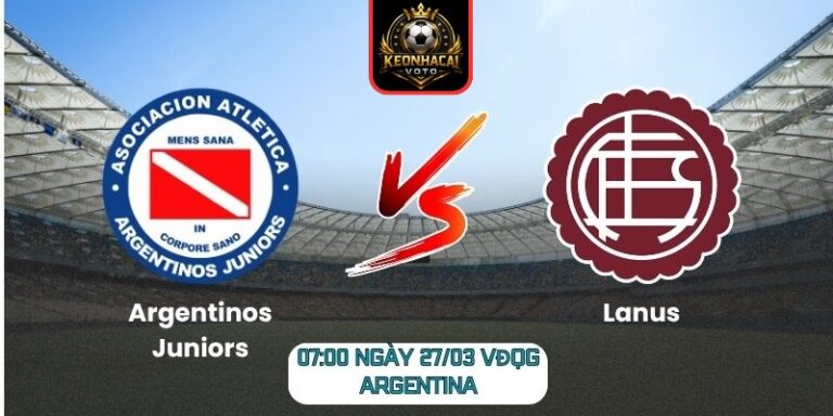 Soi kèo trận Argentinos Juniors vs Lanus (07:00 ngày 27/03, VĐQG Argentina) 7 Argentinos Juniors vs Lanus