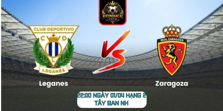 Soi kèo trận Leganes vs Zaragoza (22:00 ngày 01/04, Hạng 2 Tây Ban Nha) 2 Leganes vs Zaragoza