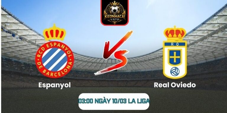 Soi kèo trận Espanyol vs Real Oviedo (03:00 ngày 10/03, La Liga): Lợi thế sân nhà cho Espanyol 8 Soi kèo trận Espanyol vs Real Oviedo (03:00 ngày 10/03, La Liga)
