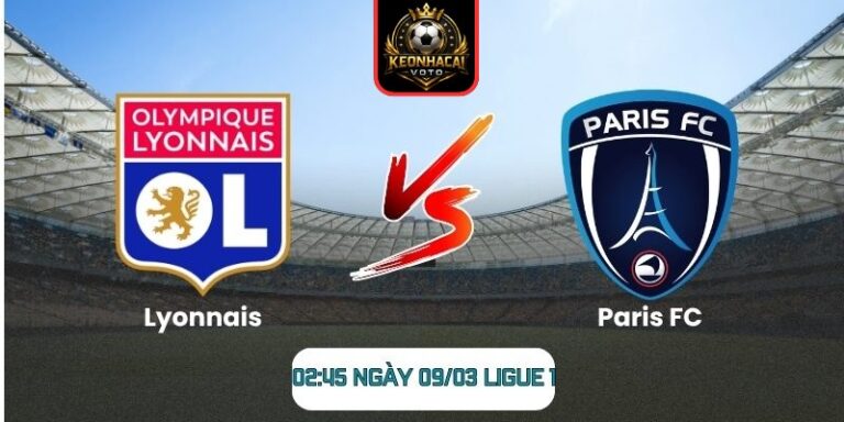 Soi kèo trận Lyonnais vs Paris FC (02:45 ngày 09/03, Ligue 1): Lyon nắm lợi thế sân nhà 2 Soi kèo trận Lyonnais vs Paris FC (02:45 ngày 09/03, Ligue 1)