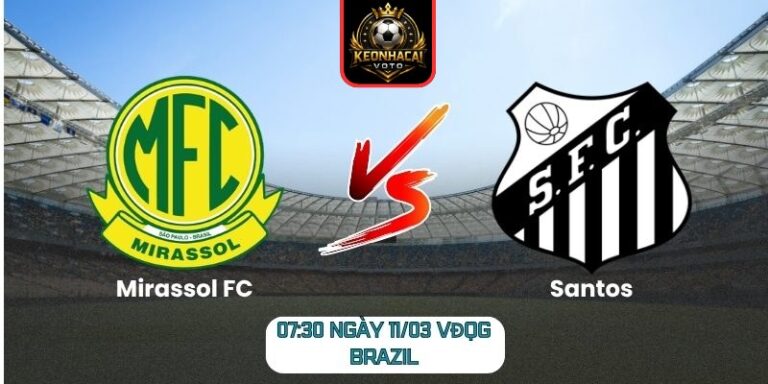 Soi kèo trận Mirassol FC vs Santos (07:30 ngày 11/03, VĐQG Brazil): Santos gặp thử thách sân khách 5 Soi kèo trận Mirassol FC vs Santos (07:30 ngày 11/03, VĐQG Brazil)