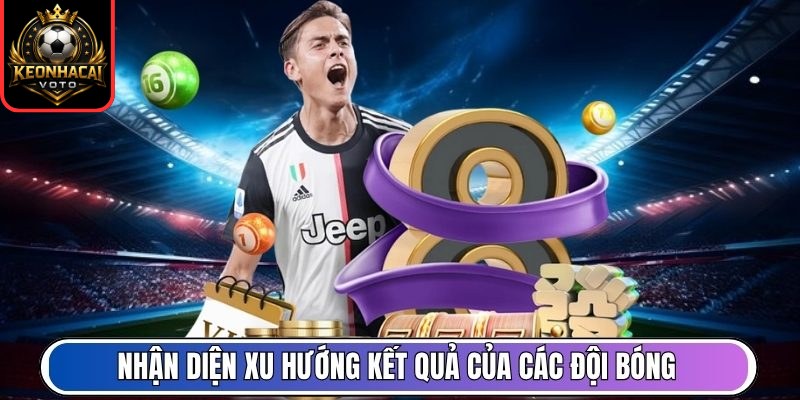 Kết Quả Bóng Đá 9 Nhận diện xu hướng kết quả của các đội bóng