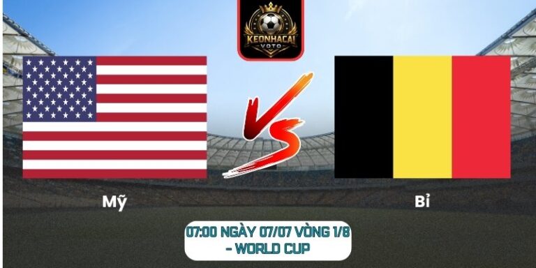 Soi Kèo Mỹ vs Bỉ 07:00 ngày 07/07 (Vòng 1/8 - World Cup) 2 Mỹ vs Bỉ